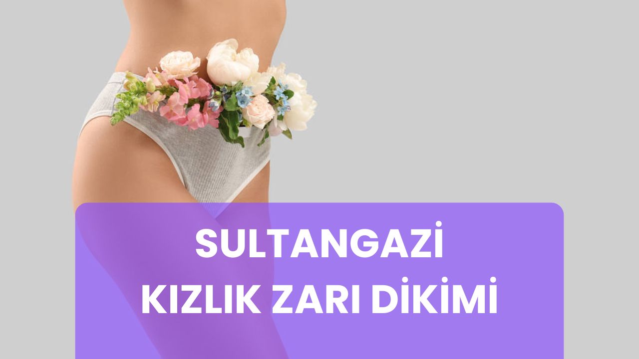 Sultangazi Kızlık Zarı Dikimi