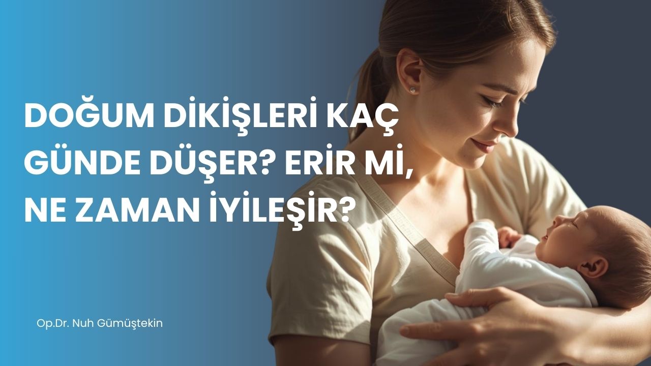 Doğum Dikişleri Kaç Günde Düşer? Erir mi, Ne Zaman İyileşir?
