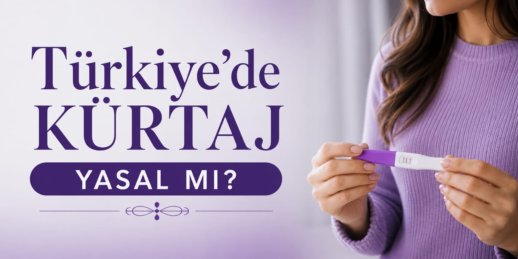 türkiye de kürtaj yasal mı