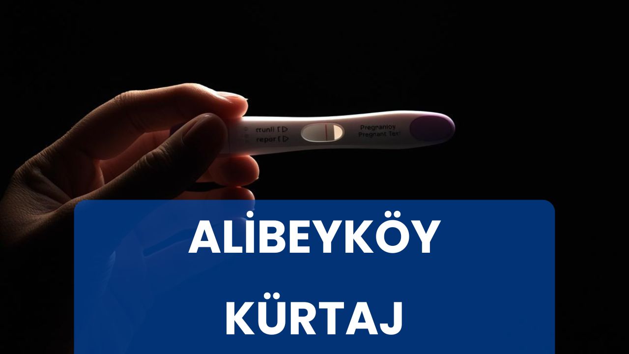 alibeyköy kürtaj