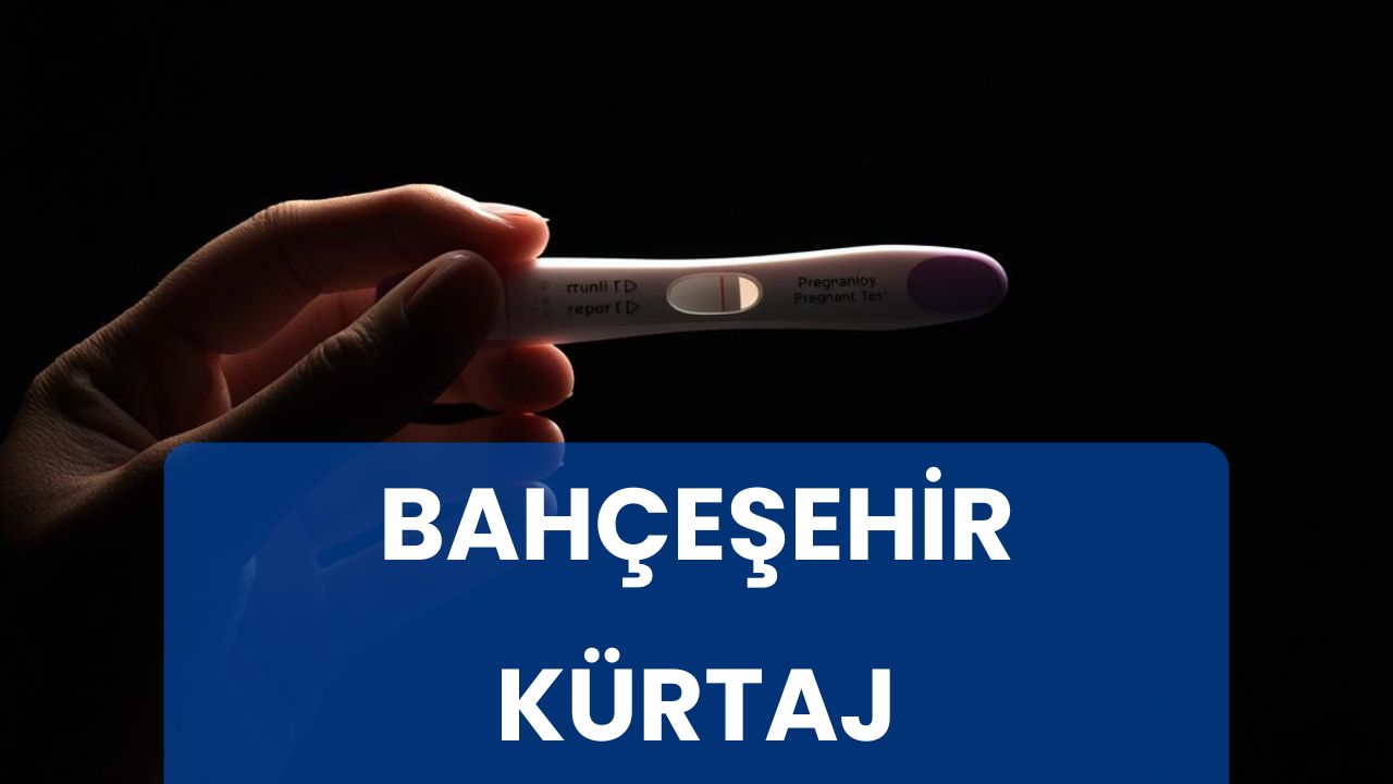 bahçeşehir kürtaj
