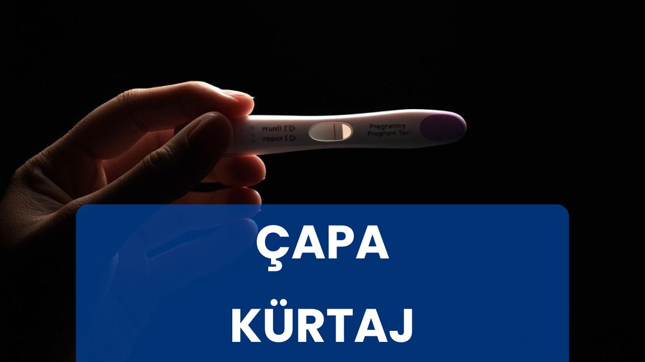 çapa kürtaj fiyatları
