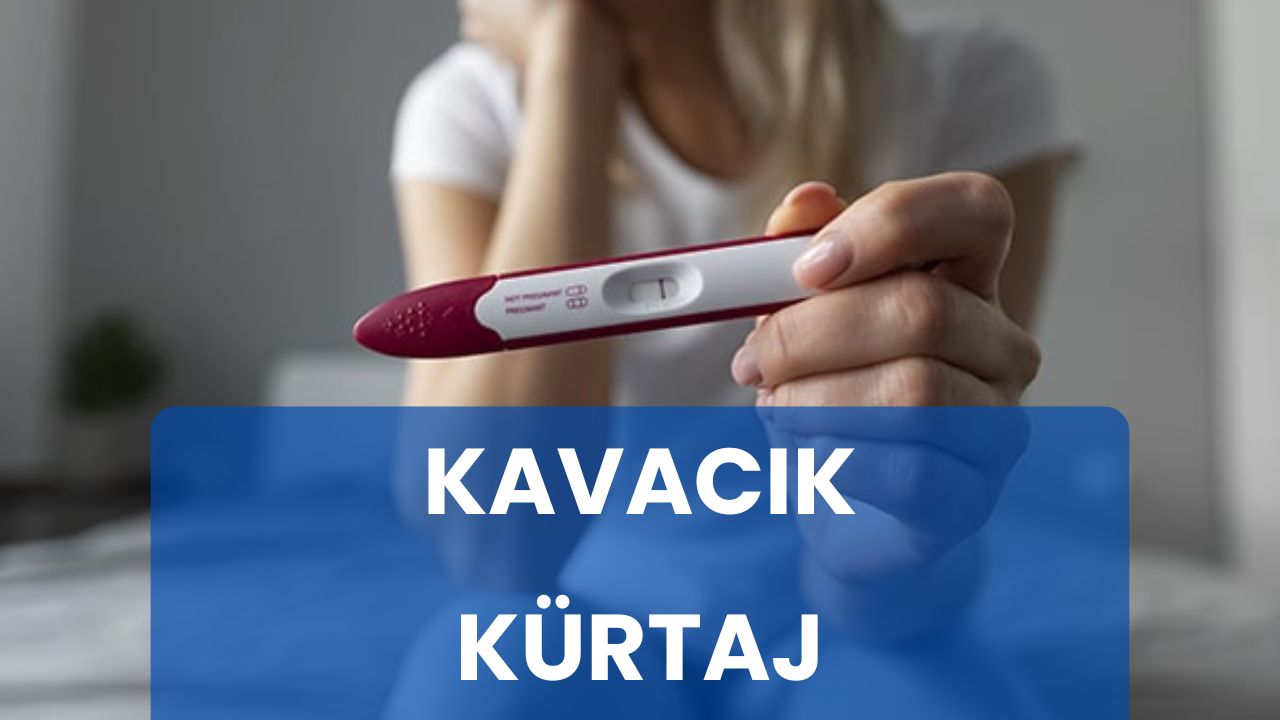 kavacık kürtaj