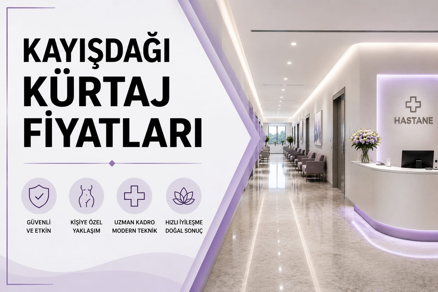 Hospital reception area with a curved white desk and purple lighting, and a large Turkish banner on the left reading 'Kayışdağı Kurtaj Fiyatları'.