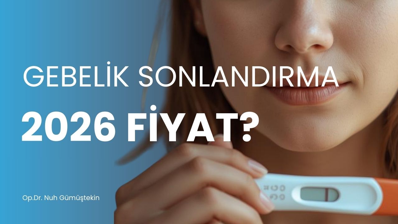 gebelik sonlandırma fiyatı 2026